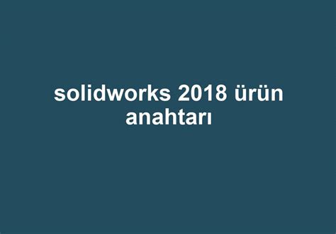 Solidworks 2018 gezginler